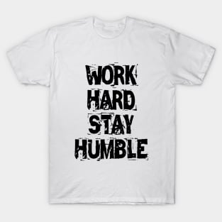 Work Hard Stay Humble T-Shirt